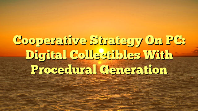 Cooperative Strategy On PC: Digital Collectibles With Procedural Generation